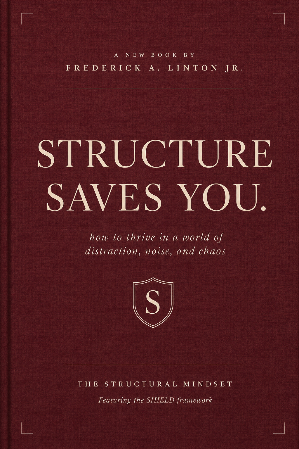 Structure Saves You — book cover by Frederick A. Linton Jr.